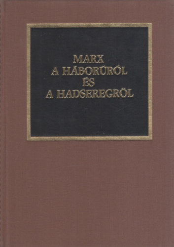 Marx - A háborúról és a hadseregről