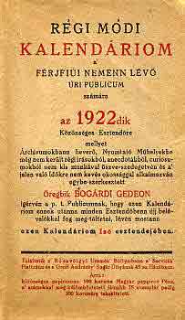 Bogrdi Gedeon - Rgi mdi kalendriom az 1922dik esztendre