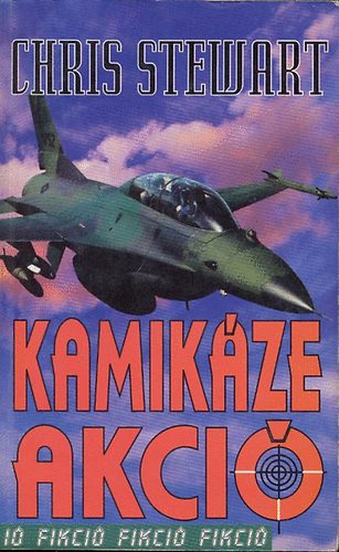 Chris Stewart - Kamikze akci