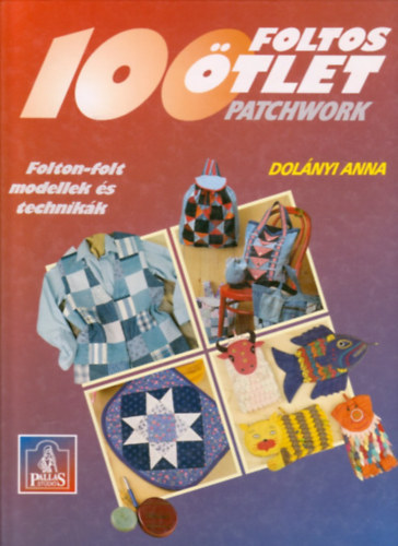 100 foltos tlet (PATCHWORK) - FOLTON-FOLT MODELLEK S TECHNIKK