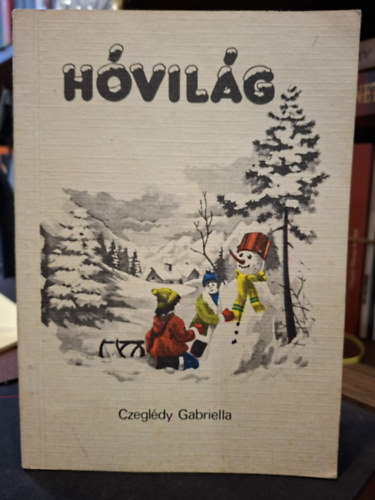 Czeglédy Gabriella - Hóvilág