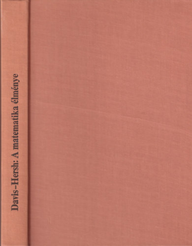 Philip J. Davis; Reuben Hersh - A matematika lmnye