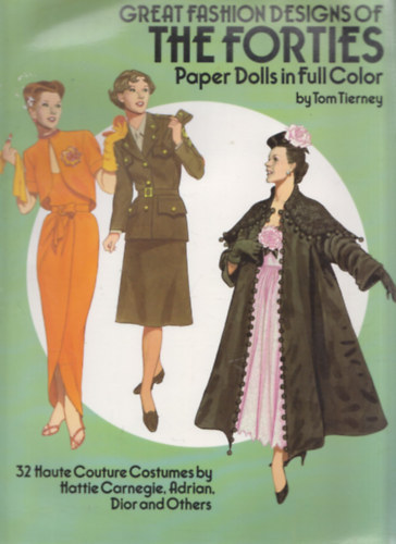 Tom Tierney - Great Fashion Designs of the Forties (Paper Dolls in Full Color)