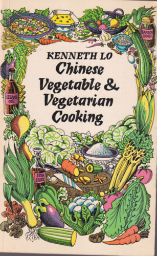 Kenneth Lo - Chinese Vegetable & Vegetarian Cooking