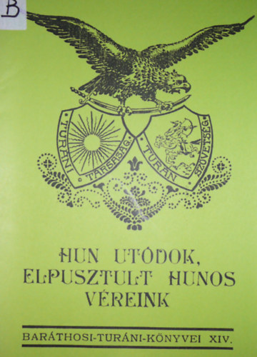 Barthosi-Balogh Benedek - Hun utdok, elpusztult hunos vreink