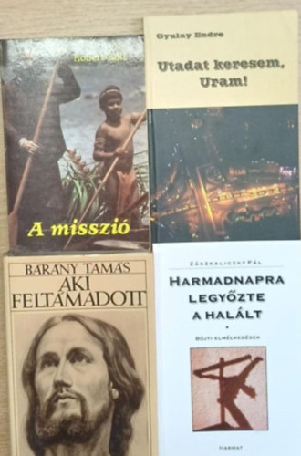 4 db vall�si t�m�j� k�tet: A misszi� - Utadat keresem, Uram! - Aki felt�madott - Harmadnapra legy�zte a hal�lt
