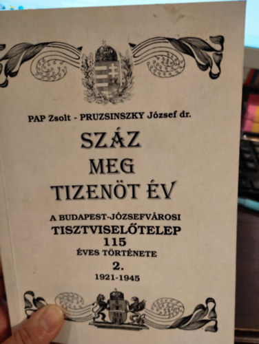 Sz�z meg tizen�t �v (A Budapest-J�zsefv�rosi Tisztvisel�telep 115 �ves t�rt�nete 2.- 1921-1945)