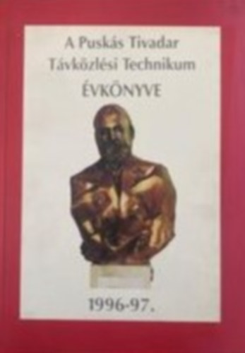 A Pusks Tivadar Tvkzlsi Technikum vknyve 1996-97.