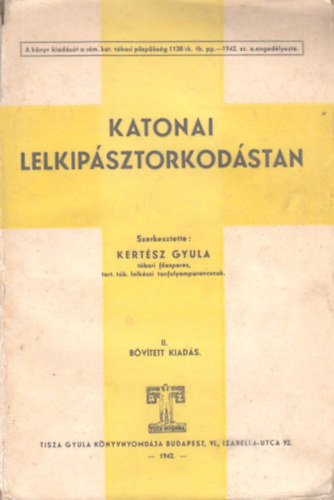 Kertsz Gyula  (szerk.) - Katonai lelkipsztorkodstan