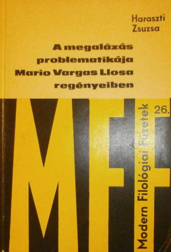 A megal�z�s problematik�ja Mario Vargas Llosa reg�nyeiben