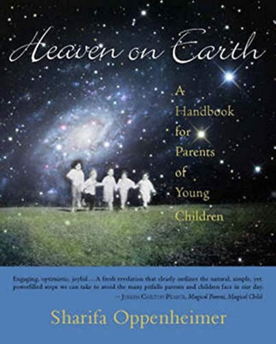 Heaven of Earth - A handbook for parents of young children (Fld mennyorszga - Kziknyv kisgyermekes szlk szmra) ANGOL NYELVEN