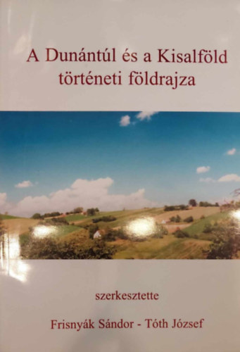 A Dunntl s a Kisalfld trtneti fldrajza