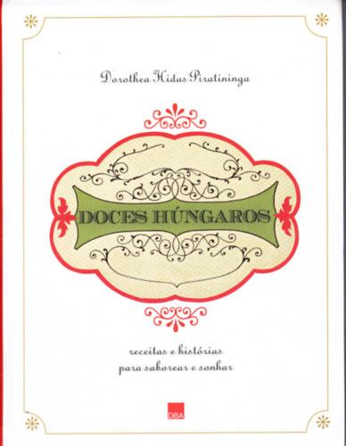 Dorothea Hidas Piratininga - Doces Hngaros