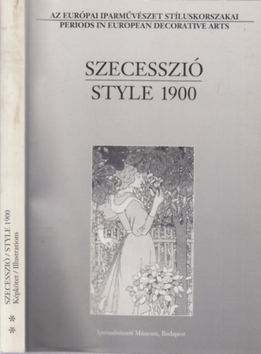 Szecesszi/Style 1900. II.- kpktet (Az eurpai iparmvszet stluskorszakai)
