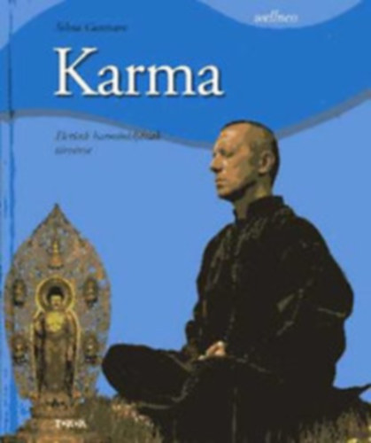 Karma - letnk harmnijnak trvnye + "jjszlets" Rebirthing