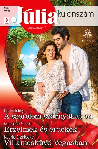 Jlia klnszm 104. - A szerelem szrnyakat ad; rzelmek s rdekek; Villmeskv Vegasban