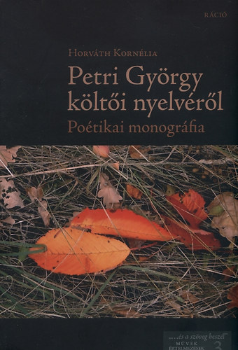 Horvth Kornlia - Petri Gyrgy klti nyelvrl - Potikai monogrfia
