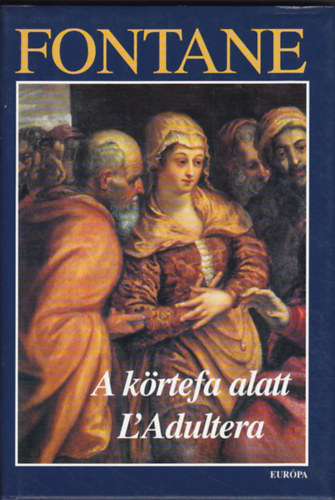 Theodor Fontane - A krtefa alatt - L' Adultera