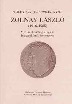 Zolnay Lszl (1916-1985)mveinek bibliogrfija s hagyatknak ismer