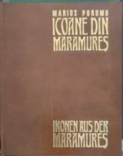 Icoane din Maramures - Ikonen aus der Maramures