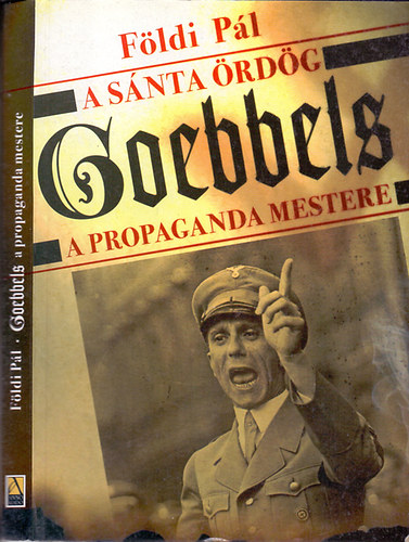 A snta rdg - Goebbels - A propaganda mestere