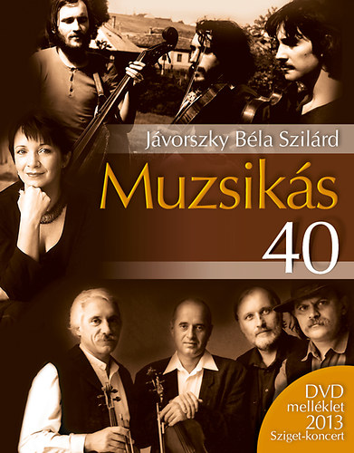 Muzsiks 40 + DVD