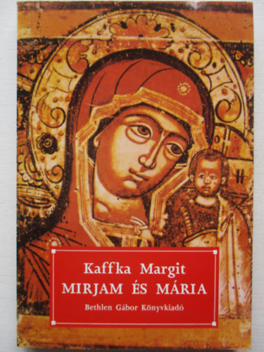 Kaffka Margit - Mirjam s Mria