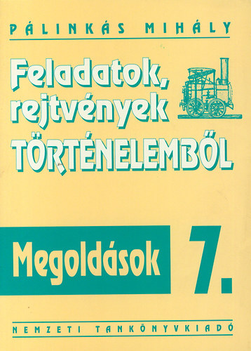 Feladatok, rejtvnyek trtnelembl Megoldsok 7.