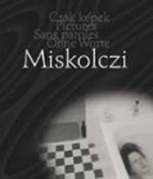 Miskolczi Emese - Miskolczi: narckpek (magyar-angol-francia-nmet)