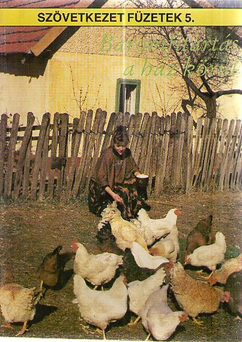 Dr. Gonda Ir�n - Baromfitart�s a h�z k�r�l