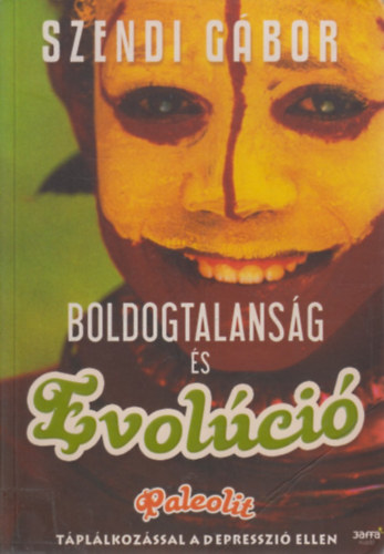 Szendi G�bor - Boldogtalans�g �s evol�ci�