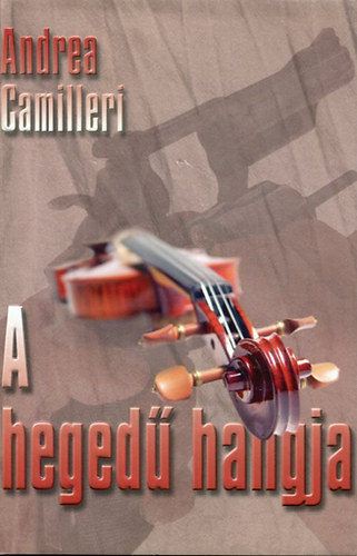 Andrea Camilleri - A heged hangja