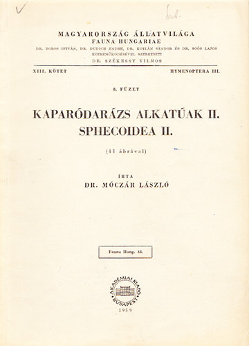 Kapardarzs alkatak II. (Sphecoidea II.) - 41 brval (Magyarorszg llatvilga - Fauna Hungariae 44. (XIII. ktet, Hymenoptera III., 8. fzet))