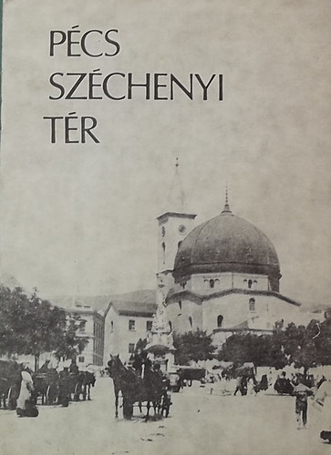 Bezer�dy Gy�z� - P�cs: Sz�chenyi t�r