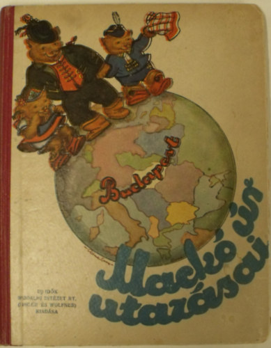 Mack r utazsai ( Mack r a Bakonyban, Mack r az Alfldn, Mack r a tengeren ) Mhlbeck Kroly rajzaival