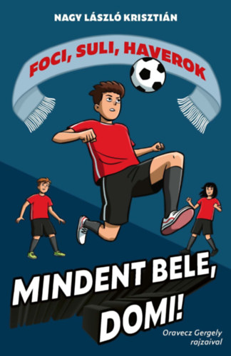 Nagy László Krisztián - Mindent bele, Domi!