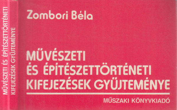 M�v�szeti �s �p�t�szett�rt�neti kifejez�sek gy�jtem�nye