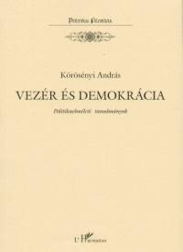 Vezr s demokrcia - Politikaelmleti tanulmnyok