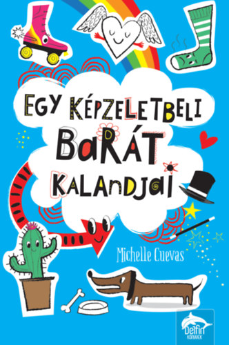 Michelle Cuevas - Egy kpzeletbeli bart kalandjai