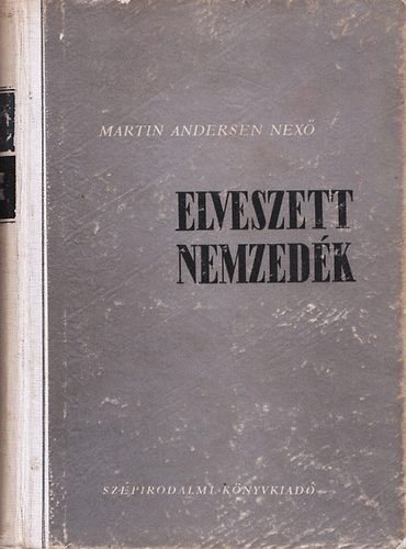 Martin Andersen Nexö - Elveszett nemzedék