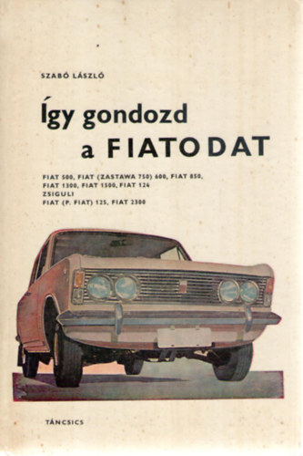 �gy gondozd a FIATODAT (Fontos tudnival�k, �pol�si �s kezel�si tan�csok)