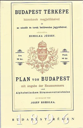 Budapest t�rk�p h�zsz�mok megjel�l�s�vel (reprint)