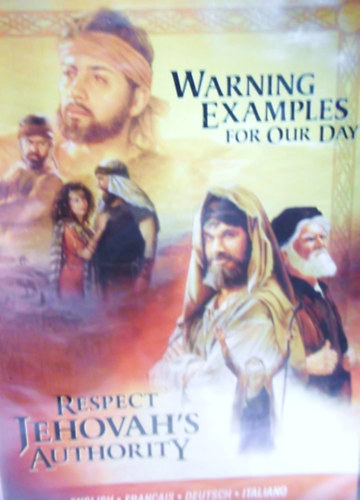 Warning Examples for Our Day - Respect Jehovah's Authority (Int� p�ld�k napjainkra �s Tiszteld Jehova Hatalm�t!)