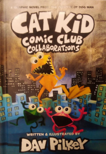 Dav Pilkey - Cat Kid Comic Club Collaborations