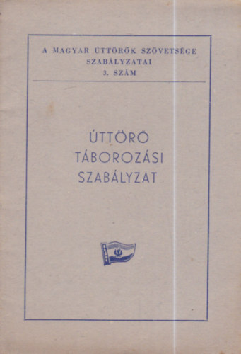 �tt�r� t�boroz�si szab�lyzat (A Magyar �tt�r�k Sz�vets�ge Szab�lyzatai 3.sz�m)