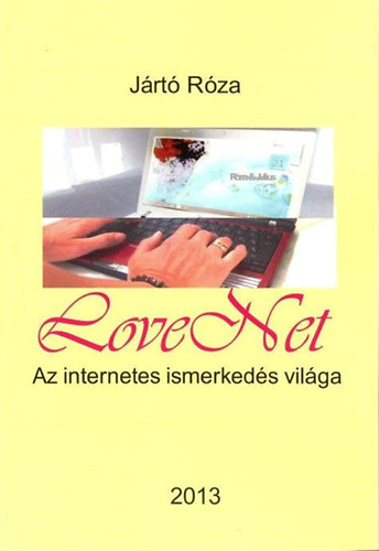 LoveNet - Az internetes ismerkeds vilga