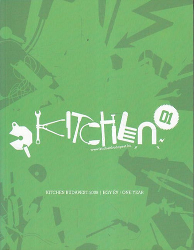 Kitchen Budapest 2008 - Egy �v - One year