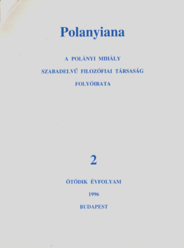 Gbor va Fehr Mrta - Polanyiana - A Polnyi Mihly szabadelv filozfiai trsasg folyirata 1996/2. szm 5. vfolyam