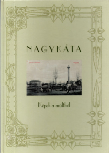 Nagyk�ta - K�pek a m�ltb�l