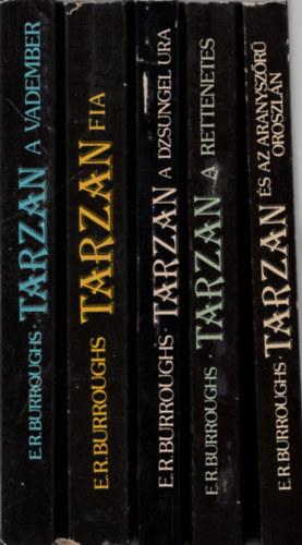 Edgar Rice Burroughs - Tarzan knyvek ( 5 db egytt ) 1. Tarzan s az aranyszr oroszln, 2. Tarzan a rettenetes, 3.Tarzan a dzsungel ura, 4. Tarzan fia, 5. Tarzan a vadember